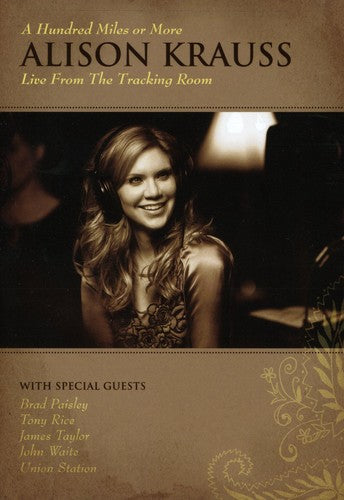 Krauss,alison - Hundred Miles Or More: Live From The Tracking - DVD