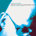 Violette,andrew - Sonata For Unaccompanied Violin - Music CD