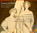 La Choraline / Giaux / Huby / Penson / Delcampe - Nymphes & Fleurs - Music CD