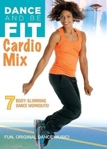 Dance & Be Fit: Cardio Mix - Dance & Be Fit: Cardio Mix - DVD