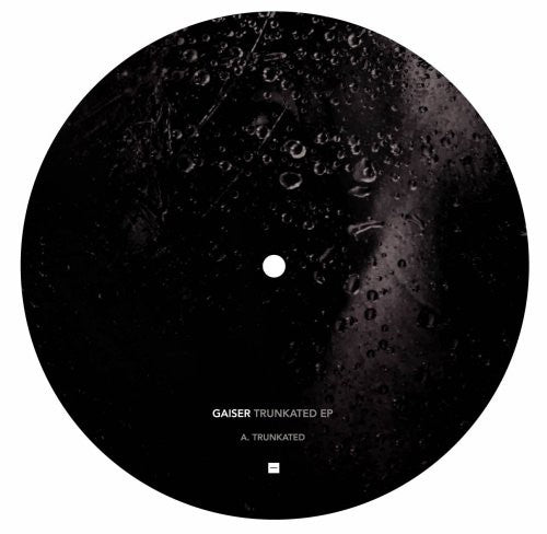 Gaiser - Trunkated - Vinyl Record