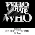Who Made Who - Tv Friend (hot Chip Remix) - Vinyl Record