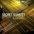 Secret Quartet - Bloor Street - Music CD