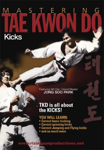 Mastering Tae Kwon Do: Kicks - Mastering Tae Kwon Do: Kicks - DVD