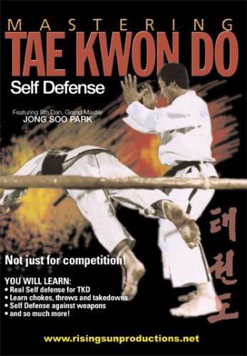 Mastering Tae Kwon Do: Self Defense - Mastering Tae Kwon Do: Self Defense - DVD