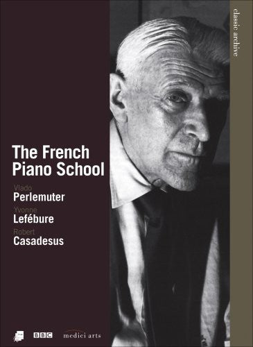 Classic Archive: French Piano School - Classic Archive: French Piano School - DVD