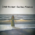 Cheer-accident - Fear Draws Misfortune - Music CD