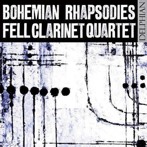 Fell Clarinet Quartet / Blamey / Bywater / Rawles - Bohemian Rhapsodies - Music CD