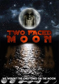 Two Faced Moon: Who Got There First - Two Faced Moon: Who Got There First - DVD