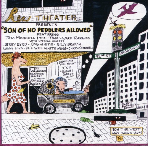 Morrell,tom & Time Warp Tophands - How West Was Swung 9: Son Of No Peddlers Allowed - Music CD