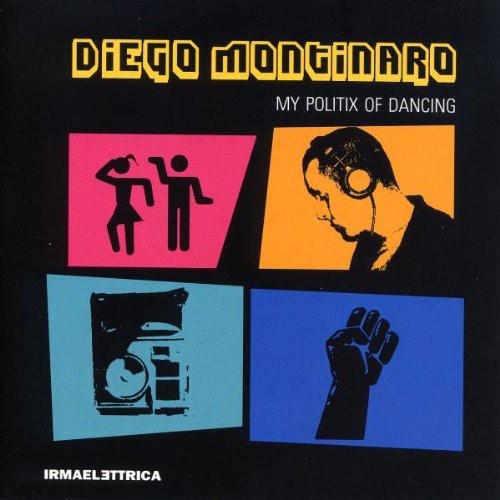 Montinaro,diego - My Politix Of Dancing - Music CD