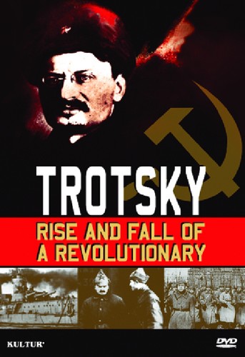 Trotsky: Rise & Fall Of A Revolutionary - Trotsky: Rise & Fall Of A Revolutionary - DVD