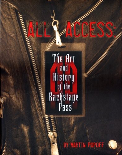 Popoff,martin - All Access: Art & History Of The Backstage Pass - Books