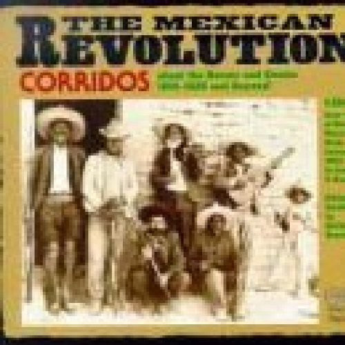 Mexican Revolution: Corridos 1910-20 / Various - Mexican Revolution: Corridos 1910-20 / Various - Music CD