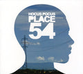 Hocus Pocus - Place 54 - Music CD