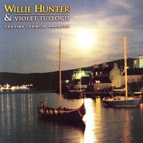 Hunter,willie - Leaving Lerwick Harbour - Music CD
