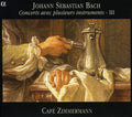 Bach,j.s. / Cafe Zimmermann - Concerts Avec Plusieurs Instruments 3 - Music CD