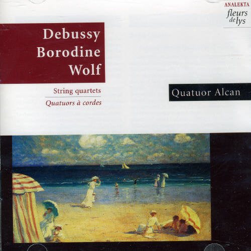 Debussy / Borodin / Wolf / Quatour Alcan - Quatuors A Cordes - Music CD