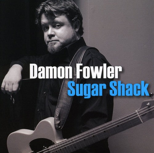 Fowler,damon - Sugar Shack - Music CD