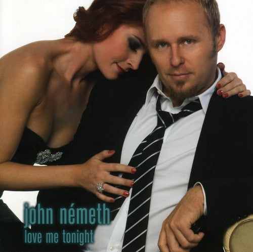Nemeth,john - Love Me Tonight - Music CD