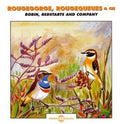 Roche / Chevereau / Sounds Of Nature - Robin: Redstarts & Company - Music CD