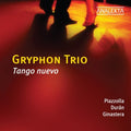 Piazzola / Duran / Ginastera / Gryphon Trio - Tango Nuevo - Music CD