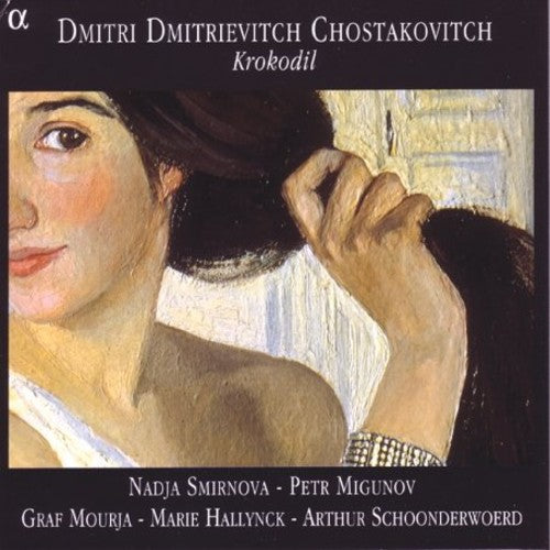 Shostakovich / Smirrnova / Migunov / Mourja - Krokodil - Music CD