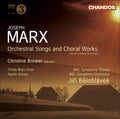 Marx / Brewer / Belohlavek / Trinity Boys Choir - Orchestral Songs & Choral Works - Music CD