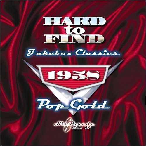 Hard To Find Jukebox Classics 1958: Pop / Various - Hard To Find Jukebox Classics 1958: Pop / Various - Music CD