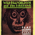 Childish,billy & Blackhands - Play Capt. Calypso's Hoodoo Party - Music CD