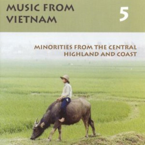 Rongao,bahnar / Cham / Chu-ru / Co-ho / Gia-rai - Music From Vietnam 5: Minorities From Central High - Music CD
