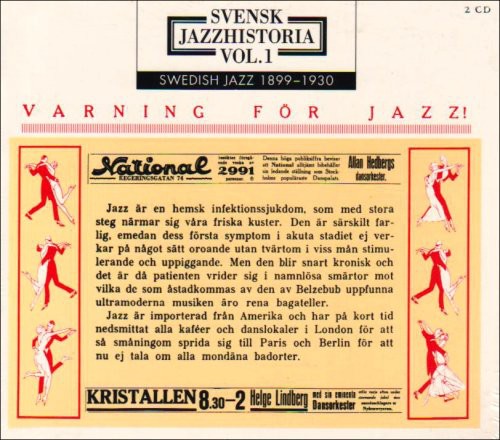 Swedish Jazz History 1: Jazz Warning 1899-1930 - Swedish Jazz History 1: Jazz Warning 1899-1930 - Music CD