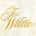 To Willie Vinyl Record