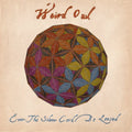 Weird Owl - Ever The Silver Cord Be Loosed - Music CD
