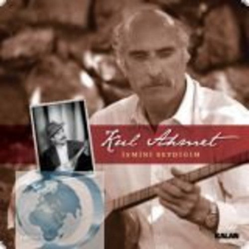 Ahmet,kul - Ismini Sevdigim - Music CD
