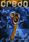 Credo - This Is What We Do: Live In Poland - DVD