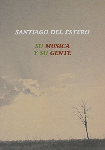 Santiago Del Estero-su Musica Y Su Gente / Various - Santiago Del Estero-su Musica Y Su Gente / Various - DVD