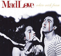 Madlove - White With Foam - Music CD