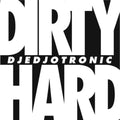 Djedjotronic - Dirty & Hard - Vinyl Record