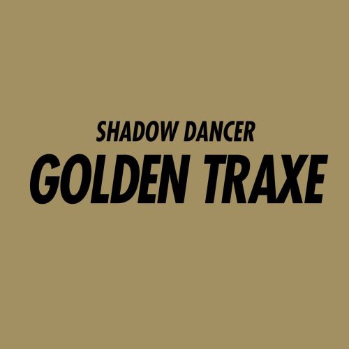 Shadow Dancer - Golden Traxe - Vinyl Record