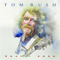 Rush,tom - What I Know - Music CD
