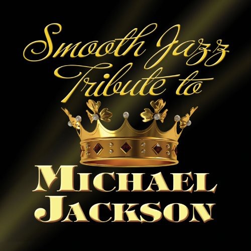 Smooth Jazz All Stars - Michael Jackson Smooth Jazz Tribute - Music CD