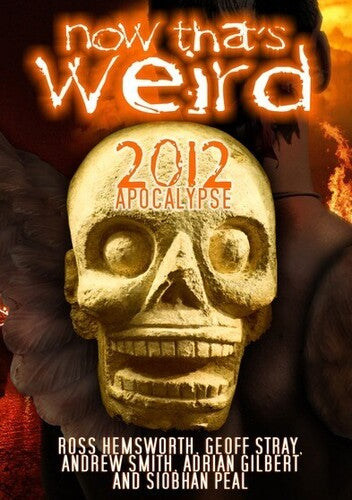 Now That's Weird: 2012 Apoclypse - Now That's Weird: 2012 Apoclypse - DVD