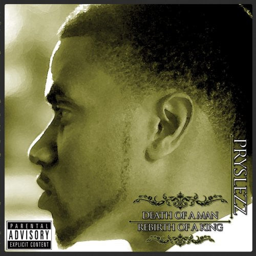 Pryslezz - Death Of A Man: Rebirth Of A King - Music CD
