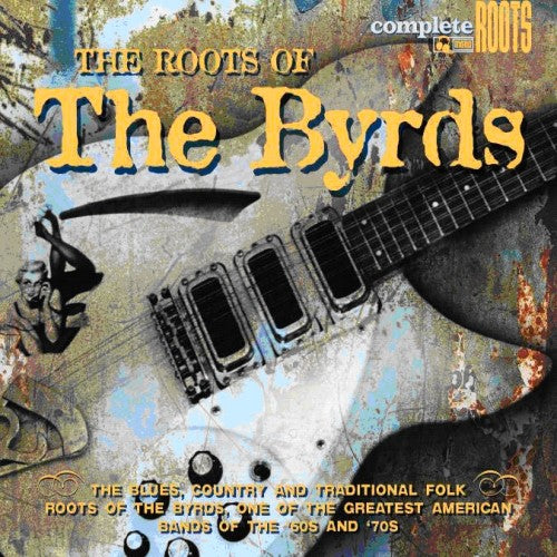 Roots Of The Byrds / Various - Roots Of The Byrds / Various - Music CD