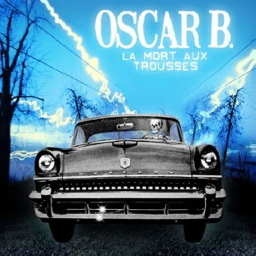 Oscar B - La Mort Aux Trousses - Music CD