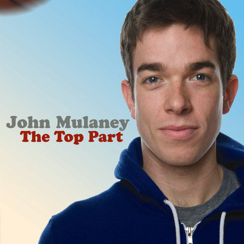 Mulaney,john - Top Part - Music CD