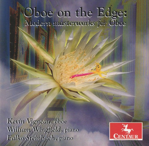 Dorati / Steinbach / Schuller / Roseman - Oboe On The Edge: Modern Masterworks For Oboe - Music CD