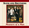 Sons & Brothers - Measure Of A Man - Music CD