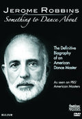 Jerome Robbins: Something To Dance About - Jerome Robbins: Something To Dance About - DVD